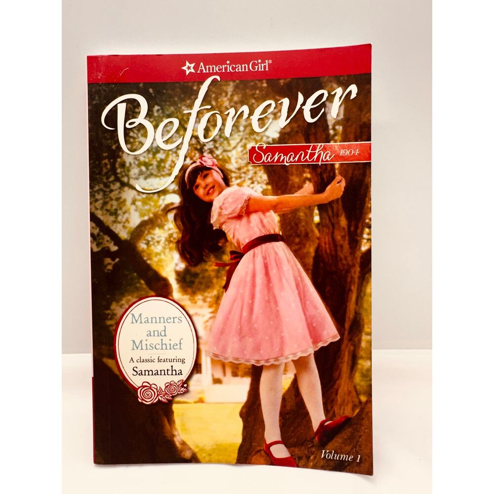 American Girl Beforever Book Manners and Mischief: A Samantha Classic Volume 1